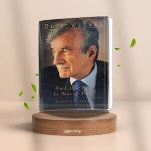 And the Sea Is Never Full: Memoirs, 1969- (Memoirs of Elie Wiesel)